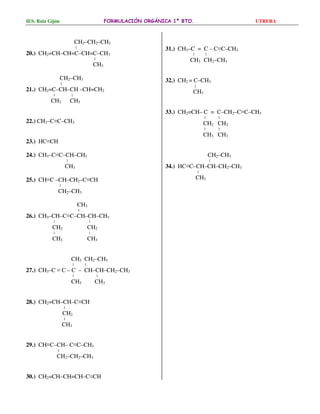 UTRERA 
	 
2.-/ 
1.) CH3–CH2–CH3 
2.) CH3–CH2–CH2– CH2–CH3 
3.) CH3–CH–CH2–CH–CH3 
| | 
CH3 CH3 
4.) CH3–CH–CH–CH2–CH–CH3 ...