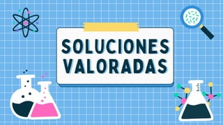 SOLUCIONES
SOLUCIONES
VALORADAS
VALORADAS
 