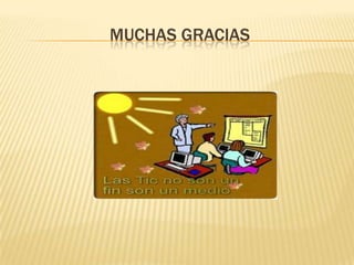 MUCHAS GRACIAS
 