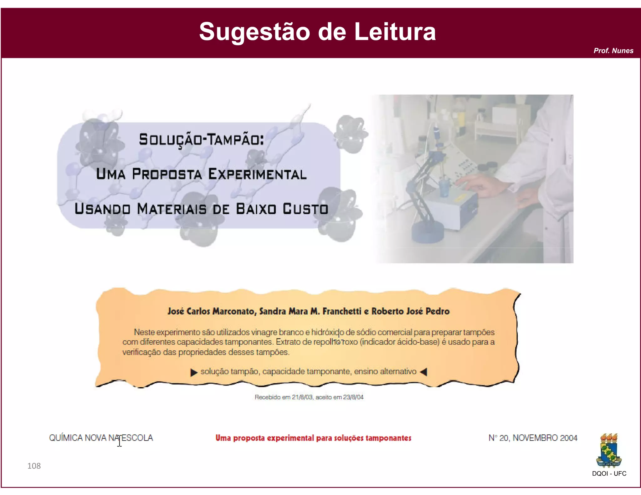 Sugestão de Leitura
                            Prof. Nunes




108
                            DQOI - UFC
 