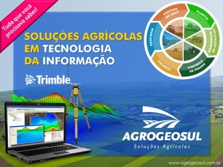 SOLUÇÕES AGRÍCOLAS
EM TECNOLOGIA
DA INFORMAÇÃO

www.agrogeosul.com.br

 