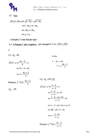 Ficha de Apoio ao Estudo da Matemática A – 11º ano
Tema: Soluções Função inversa
Ficha Estruturada pela Professora Ana Paula Lopes Pág.2
 