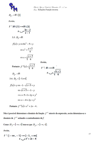 Ficha de Apoio ao Estudo da Matemática A – 11º ano
Tema: Soluções Função inversa
Ficha Estruturada pela Professora Ana Paula Lopes Pág.3
 