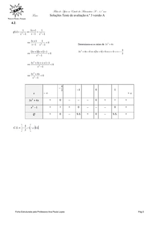 Ficha de Apoio ao Estudo da Matemática A – 11º ano
Tema: Soluções Teste de avaliação n.º 3 versão A
Ficha Estruturada pela Professora Ana Paula Lopes Pág.5
4.2.
 