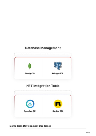 16/22
Meme Coin Development Use Cases
 