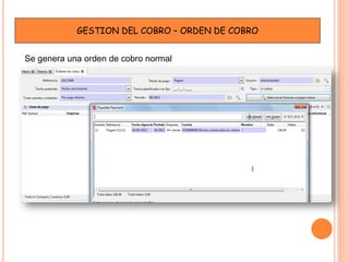 GESTION DEL COBRO – ORDEN DE COBRO


Se genera una orden de cobro normal
 