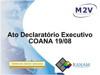 Ato Declaratório Executivo COANA 19/08 