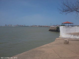 São Luís/MA, dez. 2012.
 