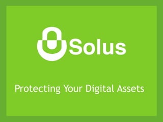 Protecting Your Digital Assets
 