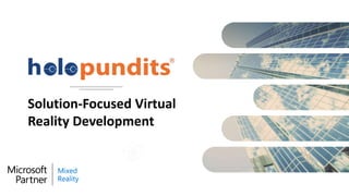 Solution-Focused Virtual
Reality Development
 