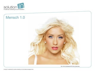 Mensch 1.0




             http://1024x.net/wallpapers/25/Christina_Aguilera.jpg
 