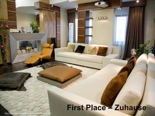 http://www.flickr.com/photos/remodeleze/3576773102/
                                                      First Place – Zuhause
 