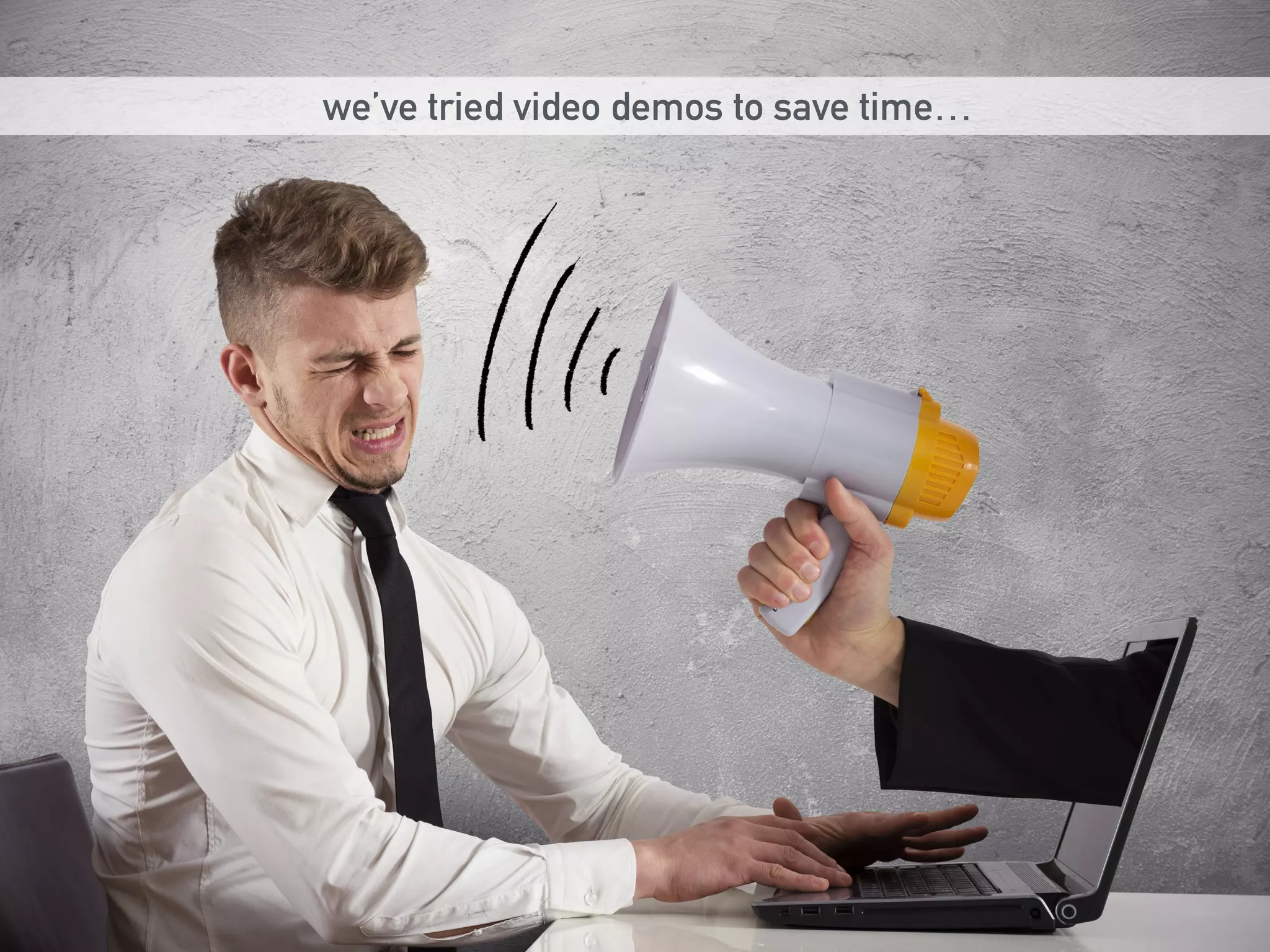 we’ve tried video demos to save time… 
 