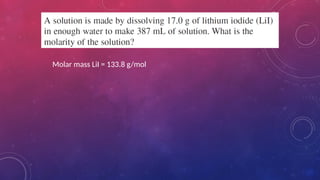 Molar mass LiI = 133.8 g/mol
 