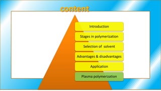 Solution and plasma polymerization | PPTX