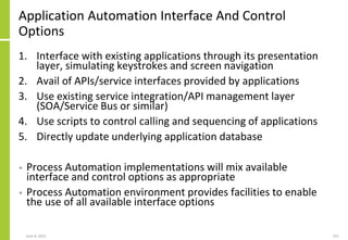 Application Automation Interface And Control
Options
1. Interface with existing applications through its presentation
laye...