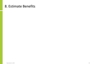 8. Estimate Benefits
November 8, 2022 84
 