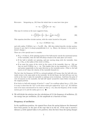 Ê Ñ Ö × ÁÒØ Ö Ø Ò Õº ´¿½µ ÖÓÑ Ø Ò Ø Ð Ø Ñ ØÓ ×ÓÑ Ð Ø Ö Ø Ñ Ú ×
Ú   Ú¼
¾ª Þ ¢ ´Ö   Ö¼µ ´¿¾µ
Ì × Ñ Ý ÛÖ ØØ Ò Ò Ø ÑÓÖ ×Ù ×Ø Ú ÓÖÑ¸
Ú
¾ª Þ ¢ Ö   Ö¼ · ¾ª´Þ ¢ Ú¼µ ´¿¿µ
Ì × ÕÙ Ø ÓÒ × Ö × Ö ÙÐ Ö ÑÓØ ÓÒ¸ Û Ø Ø ÒØ Ö ÐÓ Ø Ø Ø ÔÓ ÒØ
Ö Ö¼ ·´ ¾ªµ´Þ ¢ Ú¼µ ´¿ µ
Ò Û Ø Ö Ù× ´ ¾ªµ Þ ¢ Ú¼ Ú¼ ¾ªº ´ Õº ´¿¿µ Ó × Ò × Ö Ö ÙÐ Ö ÑÓØ ÓÒ¸
Ù× Ø × Ý× Ø Ø Ú × ÐÛ Ý× Ô ÖÔ Ò ÙÐ Ö ØÓ Ö   Ö º À Ò ¸ Ø ×Ø Ò ØÓ Ø ÔÓ ÒØ Ö
Ó ×Ò³Ø Ò ºµ
Ì Ö Ö Û ×Ô Ð × × ØÓ ÓÒ× Ö
¯ Á Ú¼ ¼ ´Ø Ø ×¸ Ø ×Ô ÒÒ Ò ÑÓØ ÓÒ Ó Ø ÐÐ Ü ØÐÝ Ò Ð× Ø ÖÓØ Ø ÓÒ Ð ÑÓØ ÓÒ
Ó Ø ØÙÖÒØ Ð µ¸ Ø Ò Ø ÐÐ Û ÐÐ ÐÛ Ý× Ö Ñ Ò Ò Ø × Ñ ÔÐ ´Ó ÓÙÖ× µº
¯ Á Ø ÐÐ × Ò Ø ÐÐÝ ÒÓØ ×Ô ÒÒ Ò ¸ Ò Ù×Ø ÑÓÚ Ò ÐÓÒ Û Ø Ø ØÙÖÒØ Ð ¸ Ø Ò
Ú¼ ªÖ¼¸ ×Ó Ø Ö Ù× Ó Ø Ö Ð × ´ ¾µÖ¼º
¯ Á Û Û ÒØ Ø ÒØ Ö Ó Ø Ö Ð Ø ÒØ Ö Ó Ø ØÙÖÒØ Ð ¸ Ø Ò Õº ´¿ µ × Ý
Ø Ø Û Ò ´ ¾ªµÞ ¢ Ú¼  Ö¼º Ì × ÑÔÐ × Ø Ø Ú¼ × Ñ Ò ØÙ Ú¼ ´¾ µªÖ¼
Ò ÔÓ ÒØ× Ø Ò ÒØ ÐÐÝ Ò Ø × Ñ Ö Ø ÓÒ × Ø ØÙÖÒØ Ð ÑÓÚ ×º ´Ì Ø ×¸ Ø ÐÐ
ÑÓÚ × Ø ¾ Ø Ñ × Ø Ú ÐÓ ØÝ Ó Ø ØÙÖÒØ Ð Ò Ø Øºµ
Ì Ø Ø Ø Ø Ö ÕÙ Ò Ý ´¾ µª × Ö Ø ÓÒ Ð ÑÙÐØ ÔÐ Ó ª Ñ Ò× Ø Ø Ø ÐÐ Û ÐÐ Ú Ò¹
ØÙ ÐÐÝ Ö ØÙÖÒ ØÓ Ø × Ñ ÔÓ ÒØ ÓÒ Ø ØÙÖÒØ Ð º ÁÒ Ø Ð Ö Ñ ¸ Ø ÐÐ Û ÐÐ ØÖ ÓÙØ ØÛÓ
Ö Ð × Ò Ø Ø Ñ Ø Ø × Ø ØÙÖÒØ Ð ØÓ ÙÒ Ö Ó × Ú Ò Ö ÚÓÐÙØ ÓÒ×º Ò ÖÓÑ Ø ÔÓ ÒØ Ó
Ú Û Ó ×ÓÑ ÓÒ ÓÒ Ø ØÙÖÒØ Ð ¸ Ø ÐÐ Û ÐÐ ×Ô Ö Ð³ ÖÓÙÒ ¬Ú Ø Ñ × ÓÖ Ö ØÙÖÒ Ò ØÓ
Ø ÓÖ Ò Ð ÔÓ× Ø ÓÒº
Á Û ÐÓÓ Ø ÐÐ Û Ø ÑÓÑ ÒØ Ó Ò ÖØ Á Ñ ¾ ´×Ó ÙÒ ÓÖÑ ×Ô Ö × ¾ µ¸ Ø Ò
Ø × ×Ý ØÓ × ÓÛ Ø Ø Ø ¾ Ò Ø ÓÚ Ö ×ÙÐØ Ø× Ö ÔÐ Ý ´½· µ º Á ÐÐ ×
ÑÓ×Ø Ó Ø× Ñ ×× ÓÒ ÒØÖ Ø Ø Ø× ÒØ Ö ´×Ó Ø Ø ¼µ¸ Ø Ò Ø Ö ÕÙ Ò Ý Ó Ø Ö ÙÐ Ö
ÑÓØ ÓÒ Ó × ØÓ ¼¸ Ò Ø Ö Ù× Ó × ØÓ ½º
º Ï Û ÐÐ Ú Ø ×ÓÐÙØ ÓÒ ÒØÓ Ø Ð ÙÐ Ø ÓÒ× Ó ´½µ Ø Ö ÕÙ Ò Ý Ó Ó× ÐÐ Ø ÓÒ¸ ´¾µ
Ø Ò Ö Ý ÐÓ×× Ô Ö Ó× ÐÐ Ø ÓÒ¸ ´¿µ Ø ÑÔÐ ØÙ × ÙÒ Ø ÓÒ Ó Ø Ñ º
Ö ÕÙ Ò Ý Ó Ó× ÐÐ Ø ÓÒ
ÁÒ Ø ÕÙ Ð Ö ÙÑ ÔÓ× Ø ÓÒ¸ Ø ÙÔÛ Ö ÓÖ ÖÓÑ Ø ×ÔÖ Ò Ð Ò × Ø ÓÛÒÛ Ö
ÓÖ ÖÓÑ Ö Ú ØÝ ÓÒ Ø Ô ÖØ Ó Ø ÖÓÔ Ø Ø × Ò Ø Öº Á Ø ÖÓÔ × ÑÓÚ
×Ø Ò Ý ´Û Ø ÙÔÛ Ö Ø Ò ØÓ ÔÓ× Ø Ú µ¸ Ø Ò Ø ÓÖ ÖÓÑ Ø ×ÔÖ Ò Ò ×
 