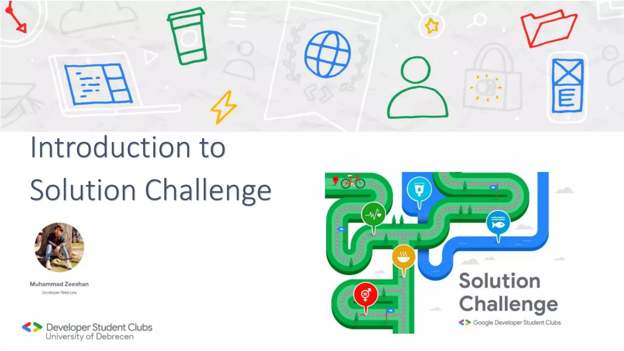 Introduction to
Solution Challenge
 