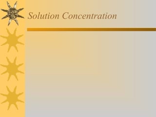 Solution Concentration
 