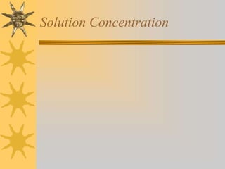 Solution Concentration
 