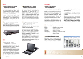 KVM                                                                                                                                  dcTrack™
       Prenez le contrôle à tout moment                                     Ayez le contrôle total de manière                               Gestion de l’infrastructure
       et en tout lieu géographique                                         centralisée de vos salles serveurs                              pour centre de données
    Vous devez visualiser et contrôler votre parc informatique,          Le boîtier de gestion centralisée CommandCenter® Secure         Visualisez, gérez et effectuez la surveillance des systèmes        dcTrackTM est également capable de suivre et de visualiser
    qui est peut-être dispersé dans plusieurs salles ou plusieurs        Gateway permet aux administrateurs de gérer à distance          informatiques et d’infogérance                                     de bout en bout, les circuits d’alimentation et de données
    sites géographiques différents, gérer différents systèmes            leur infrastructure informatique aussi bien virtuelle que                                                                          entre toutes les ressources.
    d’exploitation, répondre à une croissance de vos besoins,            physique, à partir d’une interface unique basée sur un          dcTrackTM est une solution de gestion d’infrastructure pour
    de sécurité et d’objectif économique, EFIRACK vous                   navigateur Internet. Il regroupe également les fonctions        centre de données (DCIM) offrant à partir d’un volet unique,       En utilisant dcTrackTM, les gestionnaires de datacenters
    apporte des solutions KVM de 2 à 10000 serveurs qui                  d’accès par console et celles de contrôle de l’alimentation     de gestion des ressources et équipements informatiques.            peuvent réduire les coûts, économiser l’énergie, augmenter
    sauront s’adapter à votre infrastructure réseau.                     à distance, pour tous les équipements installés dans les        Rapide à installer et facile à utiliser, dcTrackTM est une         la productivité et l’efficacité de la gestion des équipements
                                                                         centres de données locaux ou distants ; mettant ainsi à         solution aux caractéristiques complètes avec gestion               du Datacenter.
    Conçu pour offrir des performances inégalées, pour être              votre disposition un portail simple et centralisé pour le       détaillée des équipements, une vue sophistiquée, des
    déployé individuellement ou aux côtés de nombreuses                  diagnostic et la résolution rapide des problèmes. Des           dispositions automatiques, des capacités planning, une             • Effectuez le suivi des informations détaillées concernant
    solutions, le Switch KVM vous garantira un contrôle intégré          fonctions simples d’importation/exportation des données,        gestion de l’alimentation électrique, une gestion des                les ressources aux niveaux physique, logique et financier.
    de l’alimentation pour le reboote des serveurs, et vous              ainsi qu’une API WS optionnelle font du CommandCenter®          adresses IP et possibilité de changement de gestion.               • Gérez toutes les configurations de serveur (serveurs en
    procurera une gestion aisée et la meilleure qualité vidéo            la solution de gestion de l’infrastructure informatique la                                                                           rack, serveurs lame et machines virtuelles).
    disponible sur le marché et ce, quel que soit les câbles             plus pratique et conviviale disponible actuellement.            dcTrackTM permet aux responsables de ces centres
    utilisés (Cat 5/5e/6).                                                                                                               d’actualiser des vues précises de tout l’ensemble de leur          dcTrackTM, solution tout-en-un pour une meilleure
                                                                                                                                         centre de données, y compris des racks, des serveurs, des          efﬁcacité au niveau de la gestion du centre de données,
                                                                                                                                         applications du réseau, du câblage, de l’alimentation, des         du dimensionnement des installations, de la mise en
       Que vous ayez besoin d’une solution                                  Votre parc informatique est peut-être                        dispositifs de refroidissement et de l’implantation au sol.        réseau et de l’informatique.
       analogique ou numérique                                              dispersé dans plusieurs salles
                                                                            voir des sites différents
    Un commutateur switch KVM ne suffit pas à gérer tout vos
    serveurs, il faut un centre de commande le CommandCenter®
                                                                                                                                            Visualisation/suivi des ressources suivantes
    Secure Gateway pour une gestion centralisée du parc depuis           EFIRACK vous apporte des solutions de commutateurs
    un poste unique.                                                     écran, clavier, souris de 2 à 10000 serveurs qui sauront        • Racks                      Applications :
                                                                         s’adapter à votre infrastructure réseau.                        • Armoires                   • Visualisation du centre de données
                                                                                                                                         • Serveurs                   • Gestion des ressources
                                                                         La gestion de votre infrastructure devient de plus en plus      • Mise en réseau             • Dimensionnement automatisé
                                                                         complexe, vous devez jongler avec de nombreux serveurs,         • Câblage                    • Gestion de la capacité
                                                                         des systèmes d’exploitation différents, des équipements         • Alimentation               • Gestion de l’alimentation
                                                                         réseaux et de nouveaux matériels qui ne cessent de venir        • Refroidissement            • Surveillance de la consommation d’énergie
                                                                         s’ajouter. Notre gamme est bâtie autour de plusieurs            • Espace au sol              • Inventaire SNMP
                                                                         technologies, du commutateur écran, clavier, souris             • Applications               • Gestion de l’adressage IP
                                                                         analogique pour les besoins les plus courants au dernier                                     • Gestion des changes
                                                                         né : le switch KVM IP numérique.

                                                                         Conçu pour offrir des performances inégalées, pour être
                                                                         déployé individuellement ou aux côtés de nombreuses                Afﬁchage des façades des armoires
                                                                         solutions, le Switch KVM vous garantira une sécurité,
                                                                         un contrôle intégré de l’alimentation pour le reboote des       dcTrack permet d’afﬁcher un ensemble de façades
                                                                         serveurs, et vous procurera une gestion aisée et la meilleure   d’armoires. Ces dernières peuvent être regroupées par
                                                                                                                                         rangées à l’intérieur du centre de données, ou de façon
    ECS                                                                  qualité vidéo disponible sur le marché et ce, quel que soit
                                                                         les câbles utilisés (Cat 5/5e/6).                               logique. D’un seul clic, ces vues peuvent se changer en
                                                                                                                                         vues de l’avant, de l’arrière ou en textes descriptifs.
       ECRAN-CLAVIER-SOURIS
       (Touchpad-bloc à efﬂeurement)

    Pour faciliter l’administration des serveurs, tout en minimisant
    son encombrement et garantir un gain de place, nous avons
    développé l’ECS pour obtenir un produit au moindre coût
    conforme à la demande dans un espace de 1U.

    Constitué d’un châssis métallique sa structure compacte
    est équipée d’une double glissière télescopique permettant
    de, la porte avant fermée, maintenir l’écran ouvert. En
    position «fermé», le tiroir peut être verrouillé afin d’éviter les
    opérations non autorisées. Sa connectique arrière comprend                                                                                      Produit de l’Année 2009 -
    une prise analogique entrée vidéo VGA et 2 prises PS2 ou 1
    prise VGA et 1 prise USB. Son design est souligné par ses                                                                                       Médaille d’argent dans la Catégorie Infrastructure Datacenter
    coloris sobres et élégants. Une version équipée d’une unité
    KVM de 16 ports à l’arrière vous est proposée.


24 Supervision & Monitoring                                                                                                                                                                                                                                                 25
 