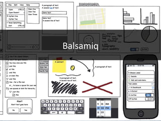 Balsamiq

Balsamiq	
 
 