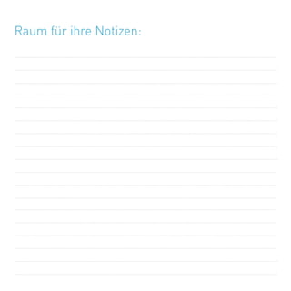 Raum für ihre Notizen:
 