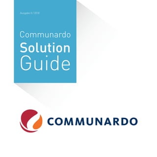 Communardo
Solution
Guide
Ausgabe II / 2018
 