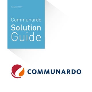 Communardo
Solution
Guide
Ausgabe I / 2019
 