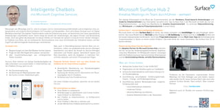 42 43
Intelligente Chatbots
mit Microsoft Cognitive Services
Messenger wie WhatsApp und Co. sind im privaten und im Unternehmensumfeld beliebt und ermöglichen eine un-
komplizierte und einfache Kommunikation mit Freunden und Verwandten. Doch wird dieses Konzept auch im Digital
Workplace benötigt? Die digitale Transformation treibt die Entwicklung neuer, auf bestimmte Use Cases spezialisierte
Anwendungen unaufhaltbar voran. Damit steigt die Anzahl der Anwendungen, die täglich Einsatz und Verwendung
finden. Doch wie gehen die Anwender mit dieser Vielfalt um? Gerade hier spielen in Zukunft immer stärker intelligen-
te Chatbots eine Rolle, die mit textbasierter Kommunikation eine neue Schnittstelle der Interaktion bieten und den
Zugriff auf dahinterliegende Anwendungen vereinfachen.
So lassen sich:
•	 Besprechungen mit dem Bot Meekan leichter planen,
•	 Flüge mit dem Bot Kayak leicht planen und buchen
•	 oder Zusammenfassungen aus umfangreichen
Texten erstellen.
Kurzum, Bots nehmen uns lästige Standardaufgaben ab
oder erleichtern uns unsere Arbeit. In Unternehmen hal-
ten Chatbots Einzug, wenn es um
•	 die Dienstreiseplanung,
•	 die Buchung von Meetingräumen oder
•	 die Suche in einem Telefonbuch geht.
Aber auch in Geschäftsprozessen können Bots uns un-
terstützen, indem sie wiederkehrende Service-Anfragen
beantworten und damit die Anzahl an Service-Anfragen
reduzieren und Kosten sparen. Vereinfacht eignen sich
Bots besonders, wenn die Aufgaben in mehreren Teil-
schritten ablaufen und einem Prozessverlauf folgen.
Folgende Vorteile können sich aus dem Einsatz von
Chatbots für ihr Unternehmen ergeben:
•	 Vereinfachte Bearbeitung von Standardaufgaben
(bspw. Dienstreisebuchung),
•	 Senkung der Kosten durch Übernahme von Routi-
neaufgaben durch Chatbots,
•	 Verbesserung ihres Kundenservices
Um einen Chatbot einzusetzen, sprechen sie am besten
mit uns.
Wir unterstützen sie dabei:
•	 ihren Bedarf zu analysieren,
•	 Anforderungen zu spezifizieren und in einen funktio-
nalen Entwurf zu überführen,
•	 den Chatbot zu implementieren, zu konfigurieren
und zu testen,
•	 ihren Chatbot in Betrieb zu nehmen und
•	 sie den Betrieb ihres Chatbots kontinuierlich zu sichern.
Dr. Christian Kummer
Leiter Digital Workplace – Integrations & Infrastructure
Microsoft Surface Hub 2
Kreative Meetings im Team durchführen - weltweit
Der digitale Arbeitsplatz ist die Basis der Zusammenarbeit, bei der Hardware, Cloud-basierte Anwendungen und
moderne Arbeitsmethoden eng miteinander verzahnt sind. Das Surface Hub 2 von Microsoft ist mehr als nur ein
Präsentationsmonitor – es bietet die Oberfläche für kreative Zusammenarbeit. Es verbindet Videoconferencing,
das Whiteboard und moderne Präsentationstechnik in einem Gerät.
Probieren sie die Faszination inspirierender Online
Meetings mit Ihren Kollegen aus und mieten, leasen
oder kaufen Sie Ihr neues Surface Hub 2 oder auch alle
anderen Surface Geräte. Ganz einfach. Über unseren
Partner:
https://surface.love
Natürlich auch im Bundle mit unseren Einführungs-
paketen.
Surface Hub 2 - Interaktives intelligentes Whiteboard
Microsoft bietet mit dem Surface Hub 2 ein Gerät, das etwas schlanker und leichtfüßiger als sein Vorgänger daher-
kommt. Das neue Modell hat ein 50,5 Zoll großes Display mit 4K-Auflösung. Es lassen sich bis zu 4 Geräte vertikal und
horizontal nebeneinander kombinieren. Durch den Fingerabdrucksensor und das Multi-User-Sign-in wird kollaborative
Zusammenarbeit in Teams zu einem echten Erlebnis. Das erste Gerät der neuen Generation, das Surface Hub 2S, ist
bereits lieferbar.
•	 Verkauf des Surface Hub 2 in der Größe 50,5“
•	 Organisation von der Anlieferung bis zur Installation
•	 technische Inbetriebnahme und Ersteinrichtung in ih-
rer Cloudumgebung
•	 Durchführung verschiedener Einführungsformate:
Impuls-, Change- und Enablingworkshops
•	 Durchführung weiterer Workshopformate, mögliche
Schwerpunkte sind:
	 » neue Arbeitsweisen etablieren
	 » modernes Führen
	 » effiziente Meetings durchführen
	 » kreative Arbeitstechniken in der Teamarbeit
Nutzen sie das Know-how des Experten
Als Adoption Partner für Microsoft Surface Hub unterstüt-
zen wir sie bei der Anwendungsfallorientierten Qualifizie-
rung ihrer Mitarbeiter. Im Mittelpunkt unserer Leistungen
steht die Etablierung neuer teamorientierter Arbeitsweisen
und die bereichsübergreifende, verteilte Kommunikation.
Was wir ihnen bieten:
Mehr unter:
 