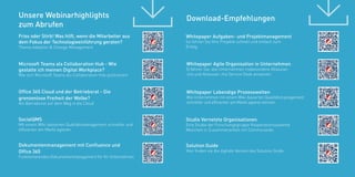 Office 365 Cloud und der Betriebsrat - Die
grenzenlose Freiheit der Wolke?
Als Betriebsrat auf dem Weg in die Cloud
Dokumentenmanagement mit Confluence und
Office 365
Funktionierendes Dokumentenmanagement für Ihr Unternehmen
SocialQMS
Mit einem Wiki-basierten Qualitätsmanagement schneller und
effizienter am Markt agieren
Unsere Webinarhighlights
zum Abrufen
Microsoft Teams als Collaboration Hub - Wie
gestalte ich meinen Digital Workplace?
Wie sich Microsoft Teams als Collaboration Hub positioniert
Friss oder Stirb! Was hilft, wenn die Mitarbeiter aus
dem Fokus der Technologieeinführung geraten?
Thema Adoption & Change Management
Whitepaper Lebendige Prozesswelten
Wie Unternehmen mit einem Wiki-basierten Qualitätsmanagement
schneller und effizienter am Markt agieren können
Solution Guide
Hier finden sie die digitale Version des Solution Guide.
Studie Vernetzte Organisationen
Eine Studie der Forschungsgruppe Kooperationssysteme
München in Zusammenarbeit mit Communardo.
Download-Empfehlungen
Whitepaper Agile Organisation in Unternehmen
Erfahren Sie, wie Unternehmen insbesondere Atlassian
Jira und Atlassian Jira Service Desk einsetzen.
Whitepaper Aufgaben- und Projektmanagement
So führen Sie Ihre Projekte schnell und einfach zum
Erfolg.
 