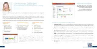 12 13
Christina Schantin
Leiterin Atlassian Solutions
Communardo SocialQMS
Die interaktive Qualitätsmanagement-Lösung
Ein modernes Qualitätsmanagement leistet einen essenziellen Beitrag zum Erfolg Ihres Unternehmens. Dabei ist es
entscheidend, dass sich Prozesse flexibel an die sich immer schneller ändernden Kontext-Bedingungen des Marktes
anpassen.
Mit unserer zukunftsweisenden Lösung SocialQMS auf Basis des Enterprise-Wikis Confluence schaffen sie die per-
fekte Basis, um ein effizientes Prozessmanagement erfolgreich und nachhaltig in ihrem Unternehmen zu etablieren
und die zusätzlich die Anforderung der ISO 9001 und weiterer Normen zu erfüllen.
Der Wiki-basierte Ansatz einer solchen Lösung bietet ihnen jedoch deutlich mehr als eine reine Prozessdokumentation.
Durch die aktive Beteiligung der Mitarbeiter an der Prozessarbeit
sowie die Integration des Prozessmanagements in ihr Wissensma-
nagement schaffen sie echte, lebende Prozesse, die sich schnell an
die Bedürfnisse ihrer Mitarbeiter und des Unternehmens anpassen
lassen. Auf diese Weise bildet ihre Dokumentation nicht nur ihre Ar-
beitspraxis ab, sondern sorgt ebenfalls für eine hohe Akzeptanz bei
ihren Mitarbeitern.
"Der Auditor war (O-Ton) „von der EDV-
Lösung sehr beeindruckt“ und hat auch die
Norm sehr gut umgesetzt gesehen.
Wir sind nun von den Unternehmen
unserer Branche eines der modernsten."
•	 LebendigeProzesse:DurcheineaktiveBeteiligungallerMitarbeiteranderVerbesserungderProzesseerreichen
sie einen echten kontinuierlichen Verbesserungsprozess – basierend auf den Erfahrungen der täglichen Arbeit.
•	 Aktives Wissensmanagement: Nach der Prozessdefinition ist noch nicht Schluss. Der Wiki-Ansatz bietet den
Mitarbeitern vielfältige Möglichkeiten, Wissen im Arbeitsalltag zu dokumentieren und ihr QMS so mit dem Wis-
sensmanagement des Unternehmens verschmelzen zu lassen.
•	 Attraktive Prozessgestaltung: Die übersichtliche Darstellung der Prozesse anhand von Prozessgrafiken so-
wie die intelligente Gliederung der Inhalte lassen ihre Mitarbeiter wichtige Informationen schneller finden.
•	 Audit: Ob Normzuordnung oder Auditvorbereitung – nutzen sie unsere Lösung als zentrales Steuerelement.
•	 Dokumentenlenkung: Durch die Nutzung von Workflows ist jederzeit nachvollziehbar, ob ein Prozess freigege-
ben wurde oder sich noch in Bearbeitung befindet.
•	 Risikomanagement und Kennzahlen: Zur einfachen Betrachtung von Prozessrisiken und Kennzahlen bieten
unsere mitgelieferten Templates einen schnellen Einstieg.
•	 Normabdeckung: der automatisch generierte Überblick zum Stand ihrer Prozessdokumentation nach ISO
9001:2015
Vorteile der Communardo SocialQMS Lösung
Attraktive Inhalte im
Handumdrehen
•	 Einfacher Editor
•	 Bilder und Dateien per
Drag & Drop einstel-
len und positionieren
•	 Tabellen gestalten
•	 Videos einbinden
•	 Gemeinsames Bearbeiten von In-
halten mit bis zu 12 Personen
•	 Teammitglieder einfach ein-
beziehen durch Kommentie-
ren, Teilen und Erwähnen
•	 Abgegrenzte Berei-
che für verschiedene
Teams oder Themen
•	 Attraktive Seitenvorlagen
•	 Suche und automa-
tisches Filtern
•	 Flexible Berechtigungen
Zusammenarbeit von Anfang an Einfach organisiert – immer
aktuell
Und das sagen unsere Kunden
Bild: Beispieloberfläche des SocialQMS
Bild: SocialQMS
Mehr unter:
 