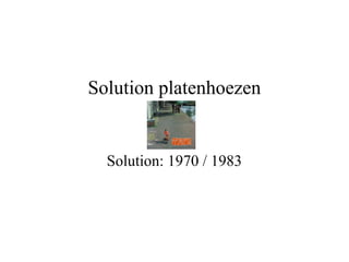 Solution platenhoezen
Solution: 1970 / 1983
 
