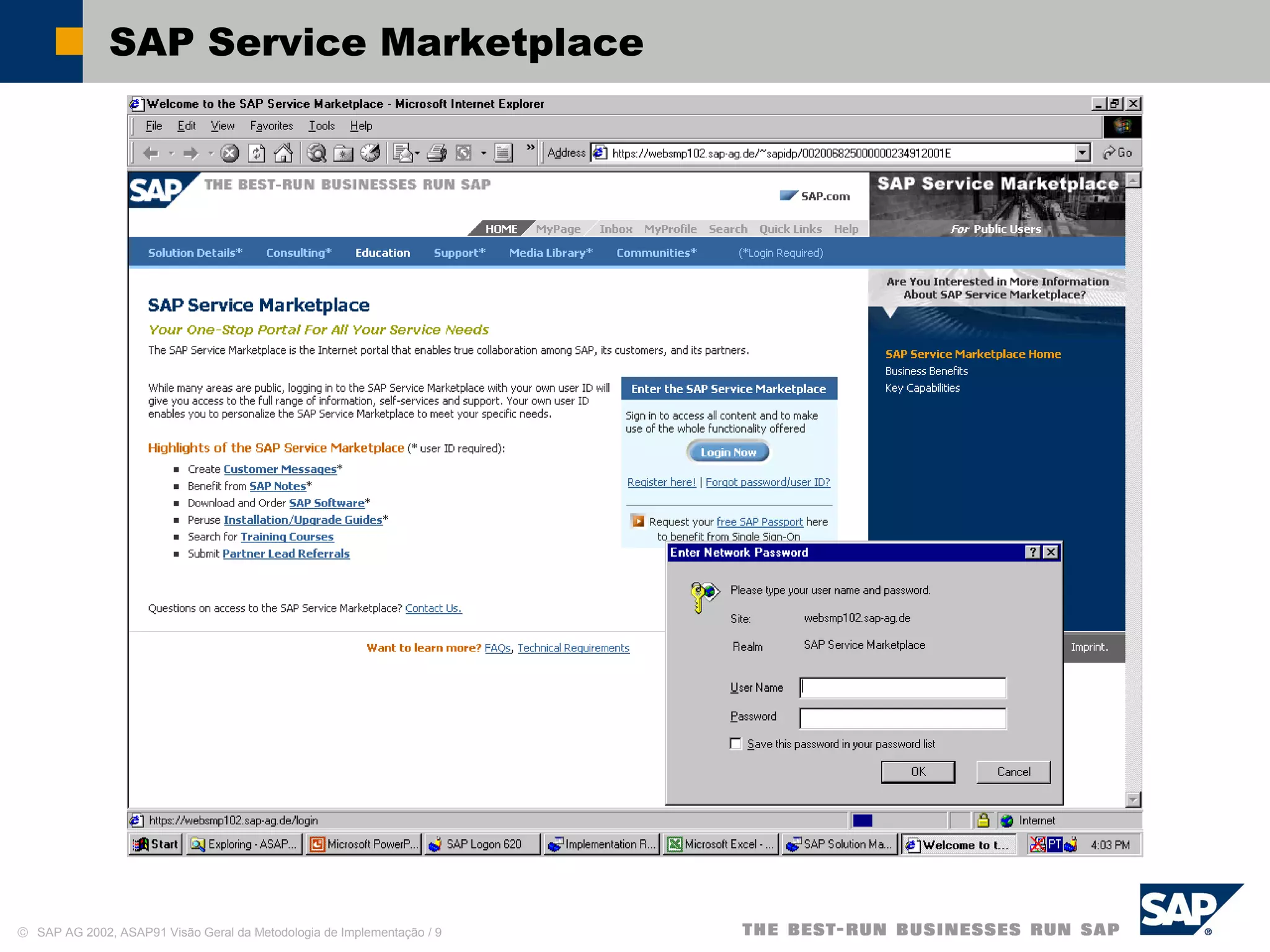 © SAP AG 2002, ASAP91 Visão Geral da Metodologia de Implementação / 9
SAP Service Marketplace
 