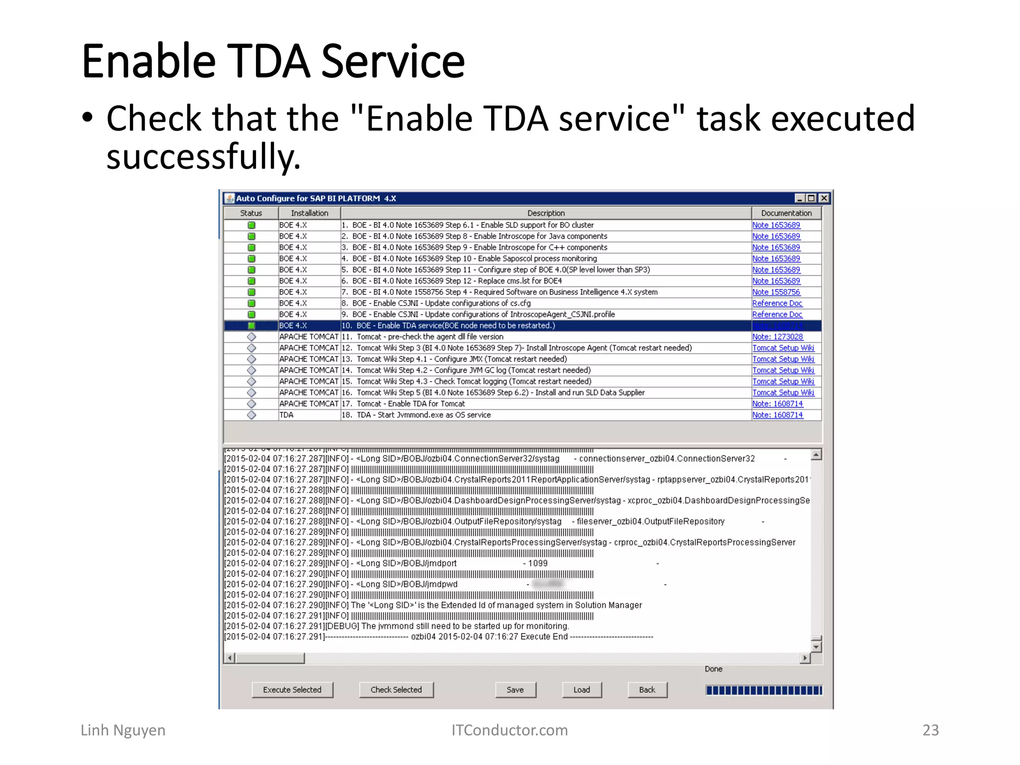 Enable TDA Service
Linh Nguyen ITConductor.com 23
• Check that the "Enable TDA service" task executed
successfully.
 