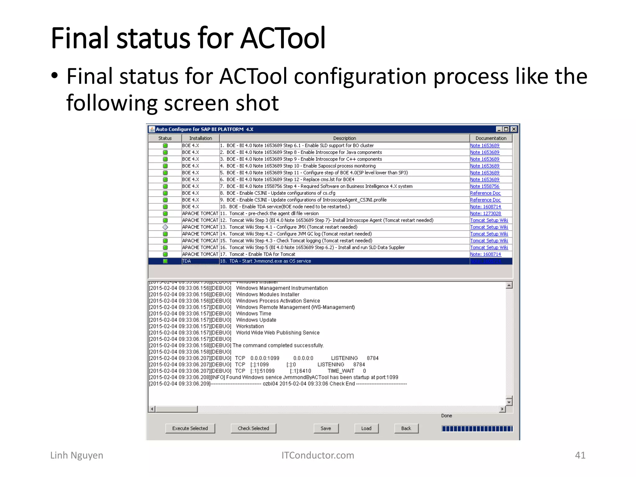 Final status for ACTool
Linh Nguyen ITConductor.com 41
• Final status for ACTool configuration process like the
following screen shot
 