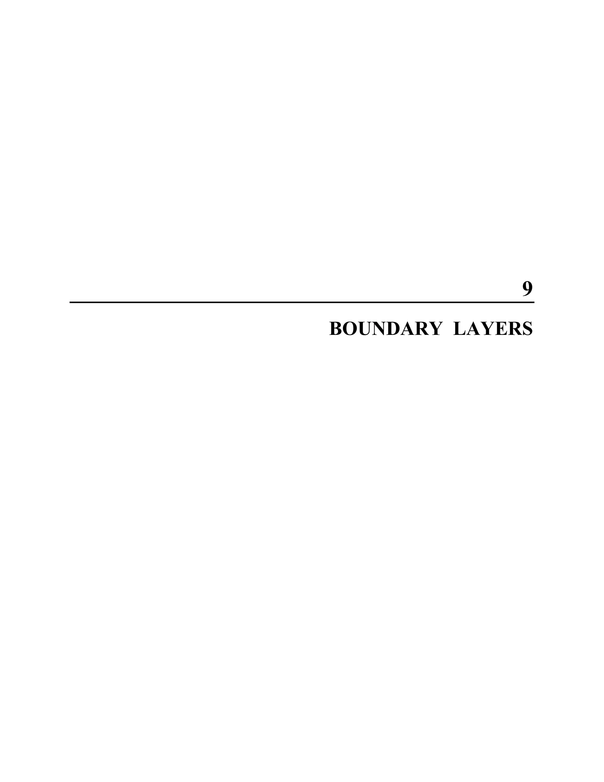 9
BOUNDARY LAYERS
 