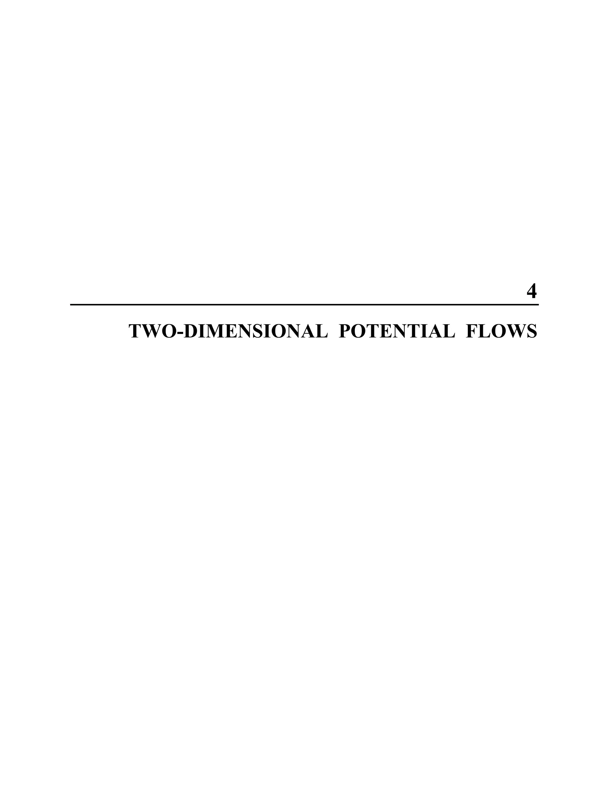 4
TWO-DIMENSIONAL POTENTIAL FLOWS
 