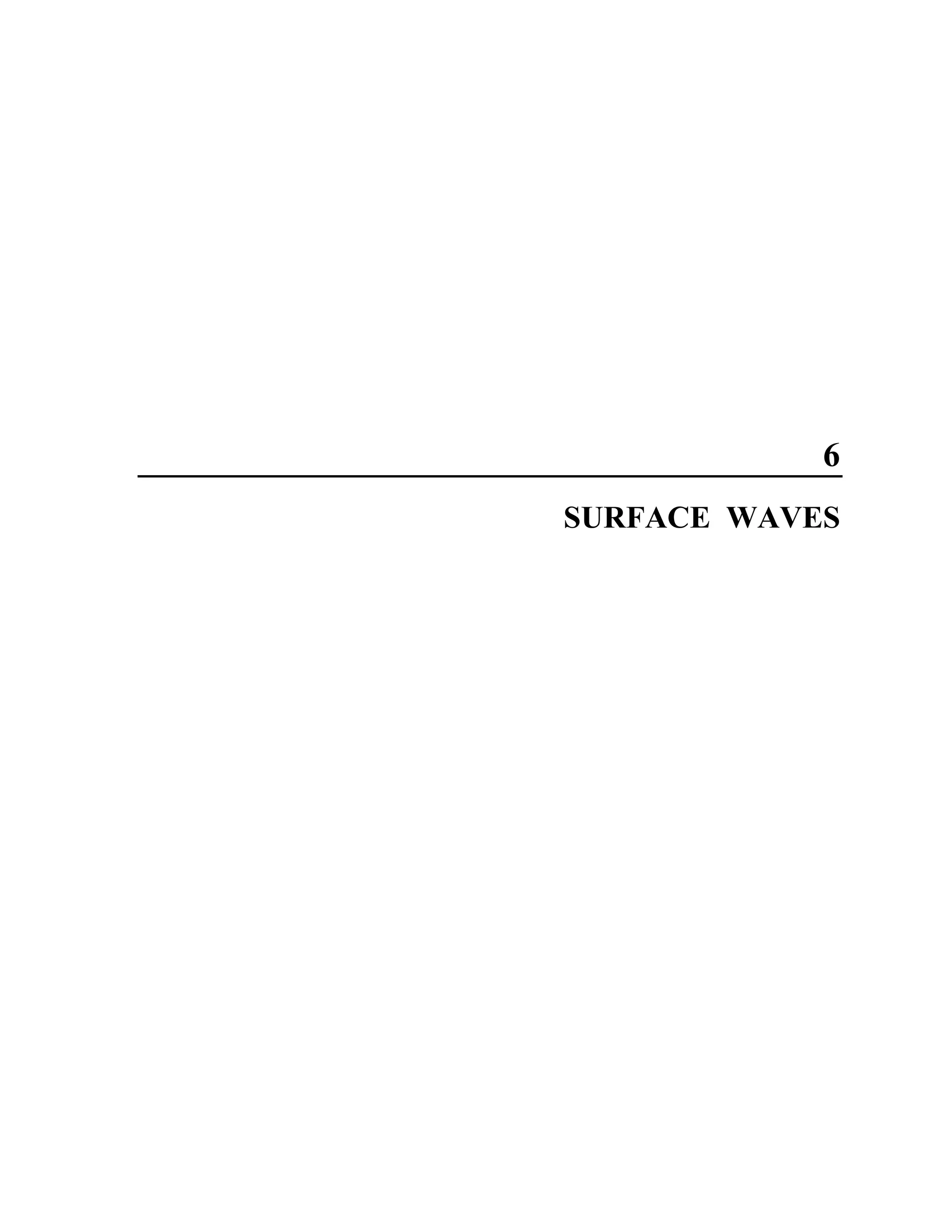 6
SURFACE WAVES
 