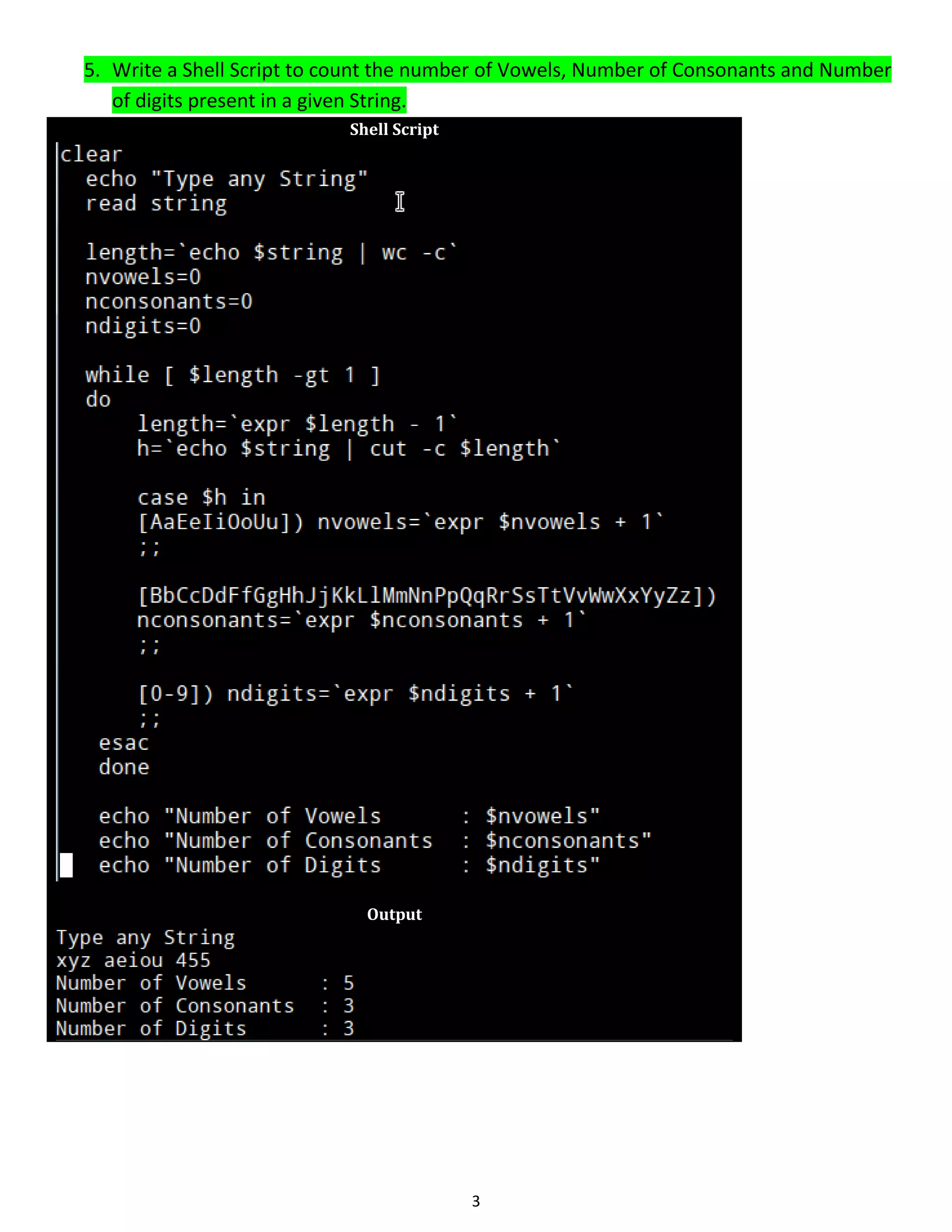 3 5. Write a Shell Script to count the number of Vowels, Number of Consonants and Number of digits present in a given String. Shell Script Output 