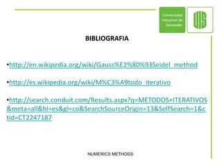 BIBLIOGRAFIAhttp://en.wikipedia.org/wiki/Gauss%E2%80%93Seidel_method