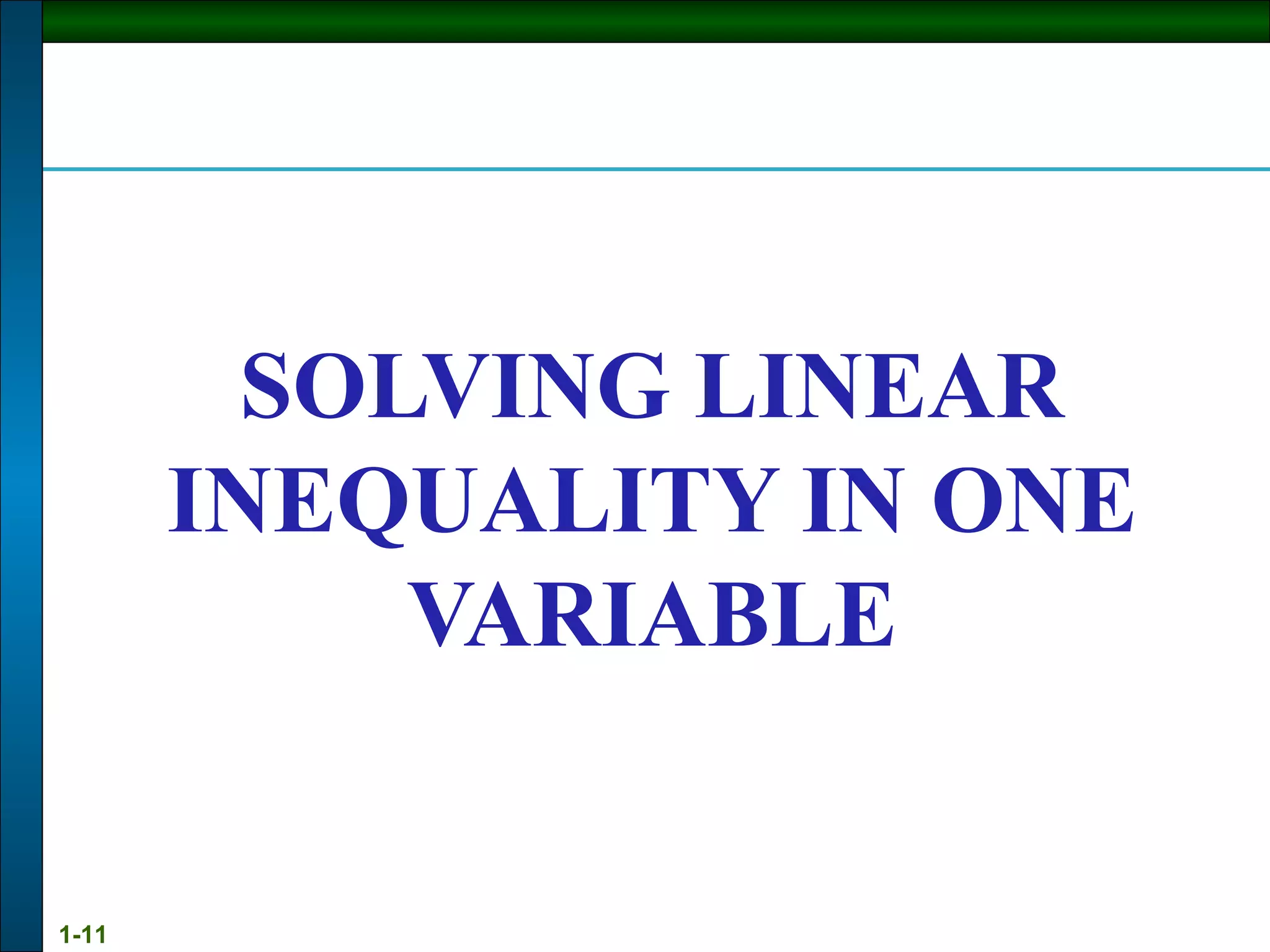 SOLVING LINEAR INEQUALITY IN ONE VARIABLE 
