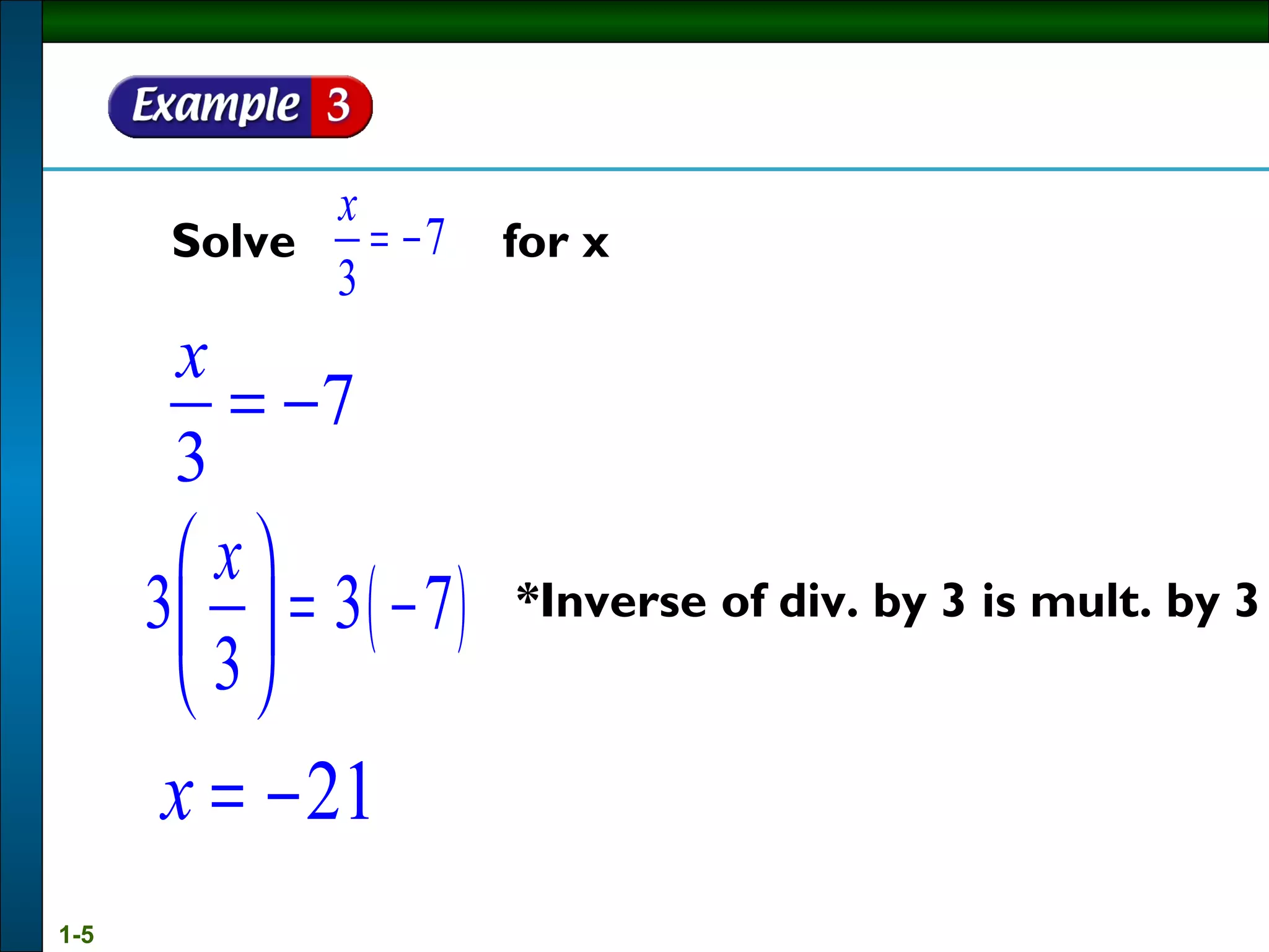 *Inverse of div. by 3 is mult. by 3 Solve  for x 