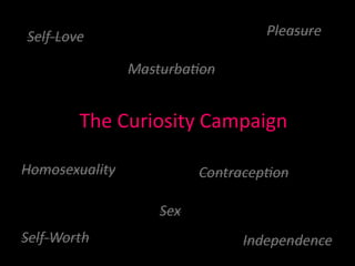 The Curiosity Campaign 