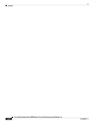 Contents




            Cisco Unified Communications SRND (Based on Cisco Unified Communications Manager 7.x)
xxxii                                                                                               OL-16394-07
 