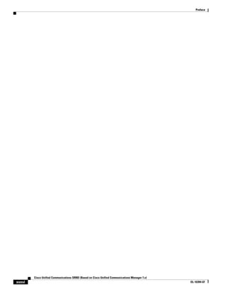 Preface




        Cisco Unified Communications SRND (Based on Cisco Unified Communications Manager 7.x)
xxxvi                                                                                           OL-16394-07
 