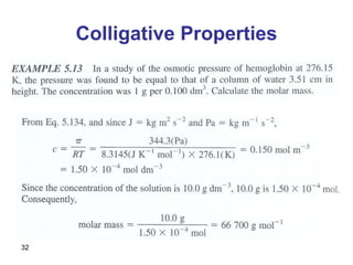 32
Colligative Properties
 