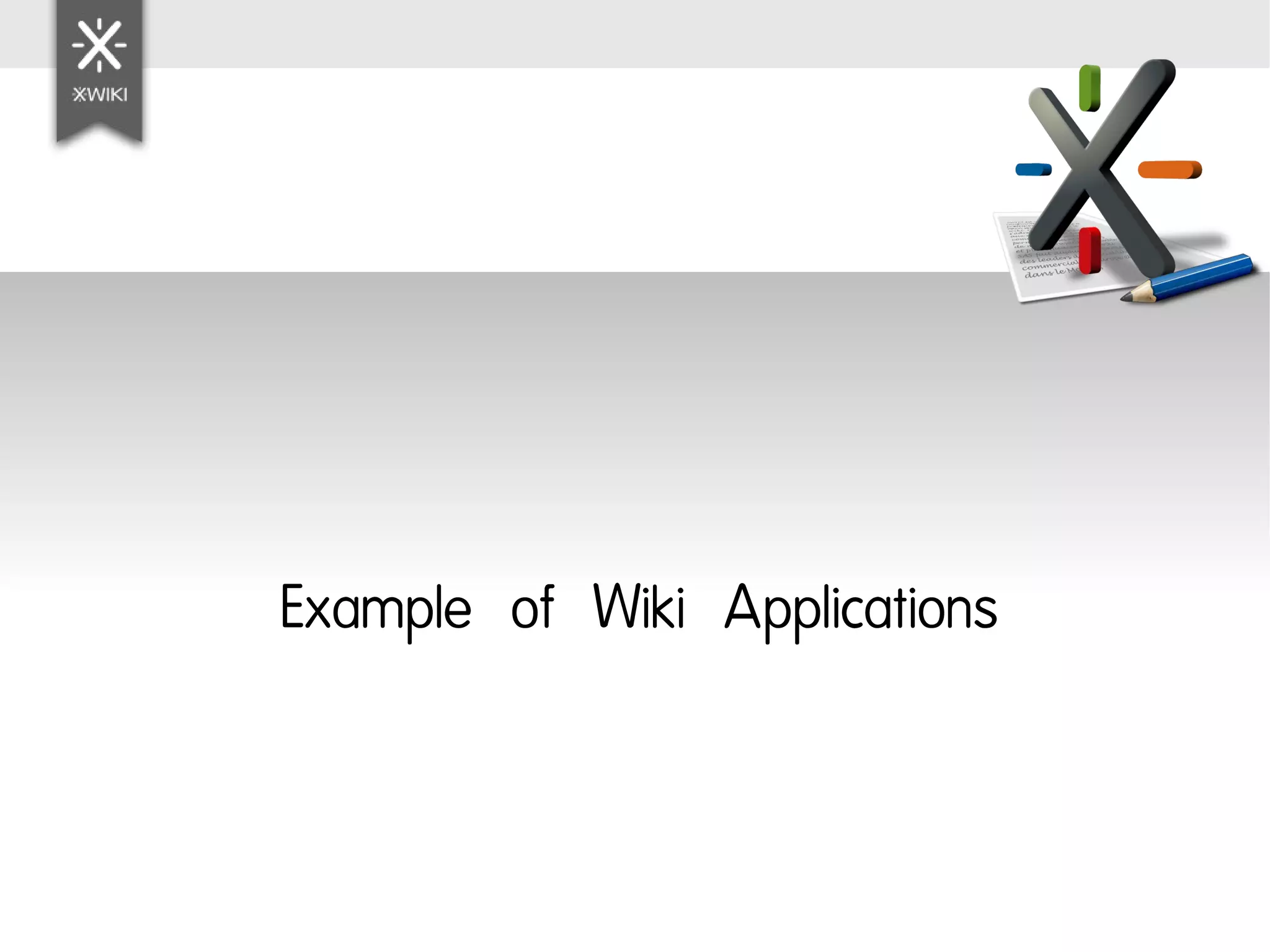 Example of Wiki Applications
 