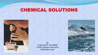 By
Dr KHALED ALGARIRI
CAMS- Qassim University
September 2020
 